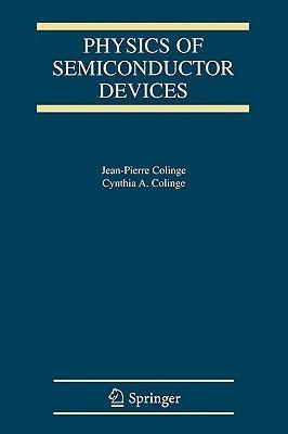 Physics of Semiconductor Devices - J.-P. Colinge,C.A. Colinge - cover