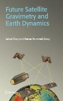Future Satellite Gravimetry and Earth Dynamics - cover