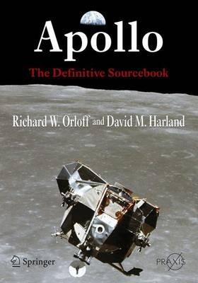 Apollo: The Definitive Sourcebook - Richard W. Orloff,David M. Harland - cover