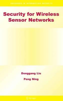 Security for Wireless Sensor Networks - Donggang Liu,Peng Ning - cover