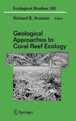 Geological Approaches to Coral Reef Ecology - cover