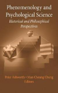 Phenomenology and Psychological Science: Historical and Philosophical Perspectives - cover