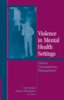 Violence in Mental Health Settings: Causes, Consequences, Management - cover