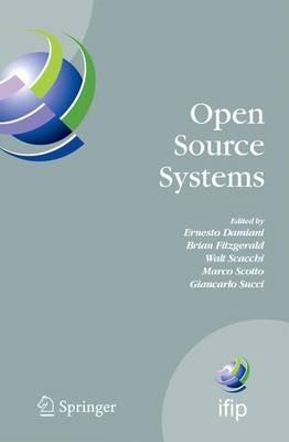 Open Source Systems: IFIP Working Group 2.13 Foundation on Open Source Software, June 8-10, 2006, Como, Italy - cover