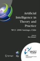 Artificial Intelligence in Theory and Practice: IFIP 19th World Computer Congress, TC 12: IFIP AI 2006 Stream, August 21-24, 2006, Santiago, Chile