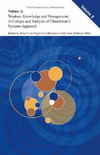 Wisdom, Knowledge, and Management:: A Critique and Analysis of Churchman's Systems Approach - cover