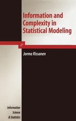 Information and Complexity in Statistical Modeling - Jorma Rissanen - cover