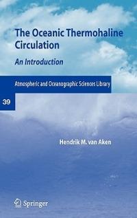 The Oceanic Thermohaline Circulation: An Introduction - Hendrik M. van Aken - cover