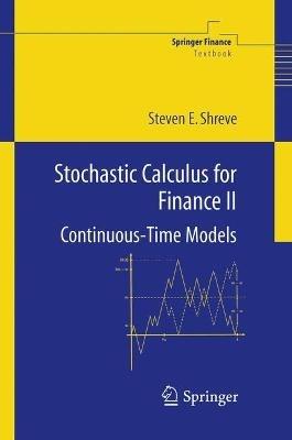 Stochastic Calculus for Finance II: Continuous-Time Models - Steven Shreve - cover