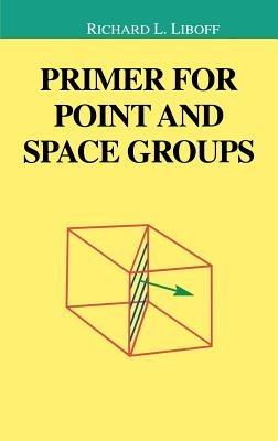 Primer for Point and Space Groups - Richard Liboff - cover