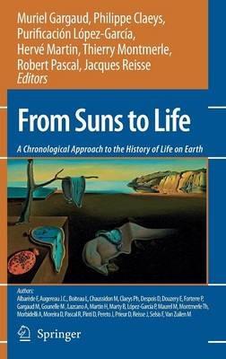 From Suns to Life: A Chronological Approach to the History of Life on Earth - cover