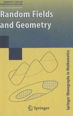 Random Fields and Geometry - R. J. Adler,Jonathan E. Taylor - cover