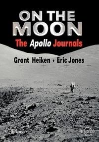 On the Moon: The Apollo Journals - Grant Heiken,Eric Jones - cover