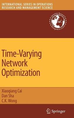 Time-Varying Network Optimization - Dan Sha,C. K. Wong - cover