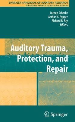 Auditory Trauma, Protection, and Repair - cover