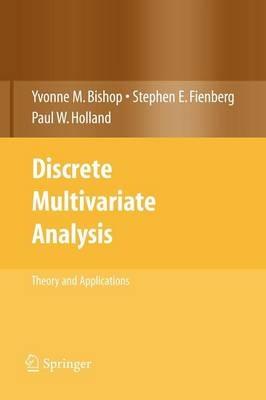 Discrete Multivariate Analysis: Theory and Practice - Yvonne M. Bishop,Stephen E. Fienberg,Paul W. Holland - cover