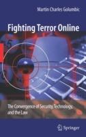 Fighting Terror Online: The Convergence of Security, Technology, and the Law - Martin Charles Golumbic - cover