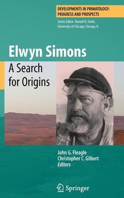Elwyn Simons: A Search for Origins - cover
