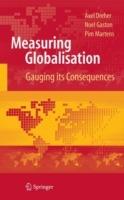 Measuring Globalisation: Gauging Its Consequences - Axel Dreher,Noel Gaston,Pim Martens - cover