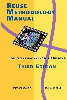 Reuse Methodology Manual for System-on-a-Chip Designs - Pierre Bricaud - cover