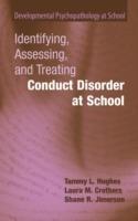 Identifying, Assessing, and Treating Conduct Disorder at School - Tammy L. Hughes,Laura M. Crothers,Shane R. Jimerson - cover