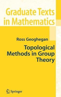 Topological Methods in Group Theory - Ross Geoghegan - cover