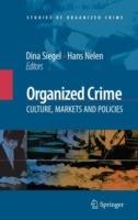 Organized Crime: Culture, Markets and Policies - cover