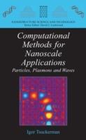 Computational Methods for Nanoscale Applications: Particles, Plasmons and Waves - Igor Tsukerman - cover