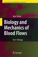 Biology and Mechanics of Blood Flows: Part I: Biology - Marc Thiriet - cover