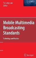Mobile Multimedia Broadcasting Standards: Technology and Practice - cover