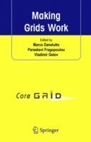 Making Grids Work: Proceedings of the CoreGRID Workshop on Programming Models Grid and P2P System Architecture Grid Systems, Tools and Environments 12-13 June 2007, Heraklion, Crete, Greece