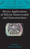 Device Applications of Silicon Nanocrystals and Nanostructures - cover