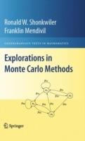 Explorations in Monte Carlo Methods - Ronald W. Shonkwiler,Franklin Mendivil - cover