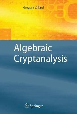 Algebraic Cryptanalysis - Gregory Bard - cover