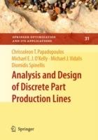 Analysis and Design of Discrete Part Production Lines - Chrissoleon T. Papadopoulos,Michael E. J. O'Kelly,Michael J. Vidalis - cover