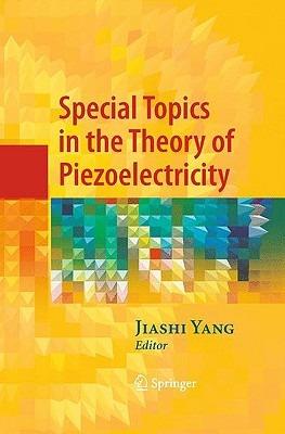 Special Topics in the Theory of Piezoelectricity - cover