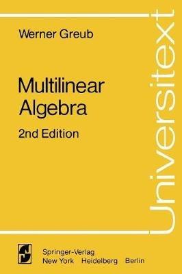 Multilinear Algebra - Werner H. Greub - cover