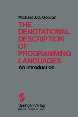 The Denotational Description of Programming Languages: An Introduction - M.J.C. Gordon - cover
