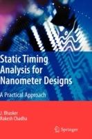 Static Timing Analysis for Nanometer Designs: A Practical Approach - J. Bhasker,Rakesh Chadha - cover
