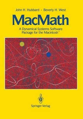 MacMath 9.2: A Dynamical Systems Software Package for the Macintosh (TM) - John H. Hubbard,Beverly H. West - cover