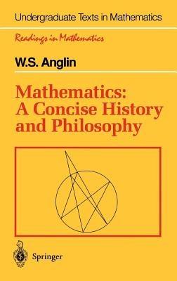 Mathematics: A Concise History and Philosophy - W.S. Anglin - cover