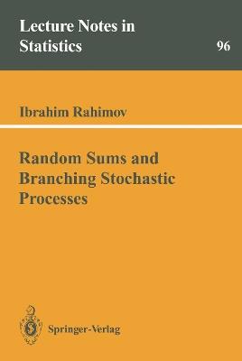 Random Sums and Branching Stochastic Processes - Ibrahim Rahimov - cover