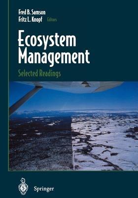 Ecosystem Management: Selected Readings - Fred B. Samson,Fritz L. Knopf - cover