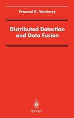 Distributed Detection and Data Fusion