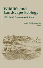 Wildlife and Landscape Ecology: Effects of Pattern and Scale