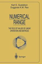 Numerical Range: The Field of Values of Linear Operators and Matrices