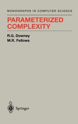Parameterized Complexity - Rodney G. Downey,M.R. Fellows - cover
