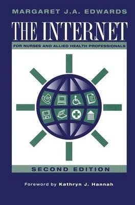 The Internet for Nurses and Allied Health Professionals - Margaret J. A. Edwards - cover