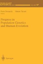 Progress in Population Genetics and Human Evolution