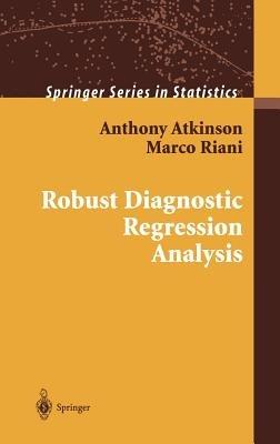 Robust Diagnostic Regression Analysis - Anthony Atkinson,Marco Riani - cover